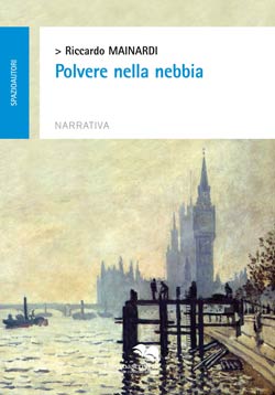 copertina del libro Polvere nella nebbia di Riccardo Minardi